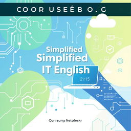 A modern and visually engaging cover page for a coursebook titled 'Simplified IT English'