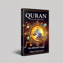 A book cover design for 'QURAN: A Divine Guide for Modern Science and the Man of Modern Age'