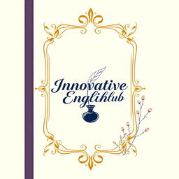 An elegant and artistic notebook cover design for 'Innovative English Club', blending classic and modern aesthetics