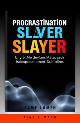 An e-book cover for *"Procrastination Slayer: Membunuh Malas Sebelum Membunuh Karirmu"*, featuring a bold, modern font for the title that emphasizes urgency and empowerment, designed to inspire motivation and productivity