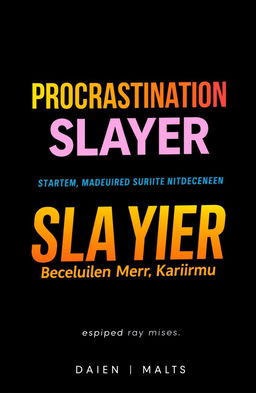An e-book cover for *"Procrastination Slayer: Membunuh Malas Sebelum Membunuh Karirmu"*, featuring a bold, modern font for the title that emphasizes urgency and empowerment, designed to inspire motivation and productivity