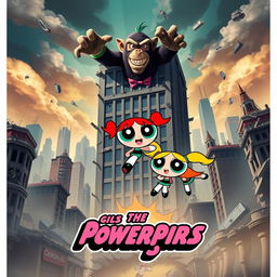 A vibrant movie poster for a film about The Powerpuff Girls, featuring a dramatic backdrop of a devastated cityscape, with crumbling buildings and debris scattered throughout