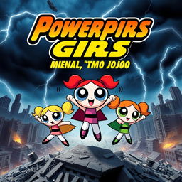 A movie poster featuring the three Powerpuff Girls, Blossom, Bubbles, and Buttercup, in dynamic poses showcasing their superpowers