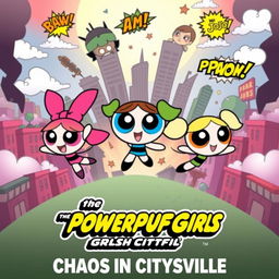 A colorful movie poster inspired by the original animated series featuring the Powerpuff Girls, depicting Blossom, Bubbles, and Buttercup fighting against the backdrop of a city in ruins caused by Mojo Jojo