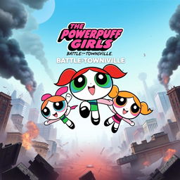 An exciting movie poster for a film featuring the Powerpuff Girls set against the backdrop of a city in ruins caused by the devious Mojo Jojo