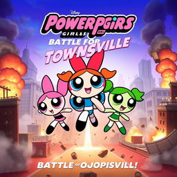 An exciting movie poster for a film featuring the Powerpuff Girls set against the backdrop of a city in ruins caused by the devious Mojo Jojo
