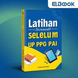 An eye-catching eBook cover design for 'Latihan Soal Sebelum UP PPG PAI'