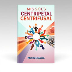 An e-book cover design focused on evangelization with the theme of Centripetal and Centrifugal Missions