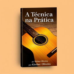 An engaging e-book cover design for 'A Técnica na Prática' by Kleber Oliveira