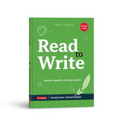 A sleek and modern textbook cover design for a writing textbook titled "Read to Write", specially created for university students