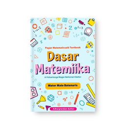 A visually appealing cover for a basic mathematics textbook, titled 'Dasar Matematika'