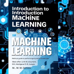A visually engaging cover for the book titled 'Introduction to Machine Learning', authored by M