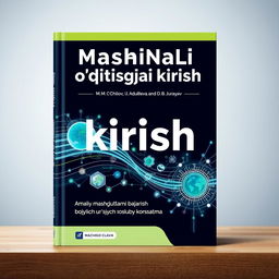 A visually engaging cover for the book titled 'Mashinali o'qitishga kirish', authored by M