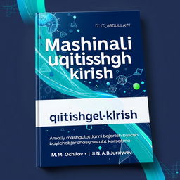 A visually engaging cover for the book titled 'Mashinali uqitishga kirish', authored by M