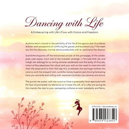 A captivating back cover design for a book titled 'Dancing with Life: Embracing Life’s Flow with Grace and Freedom'