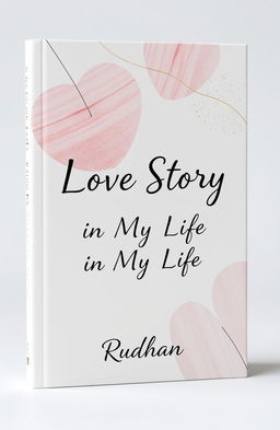A simple and elegant book cover design for a book titled 'One Short Love Story in My Life'