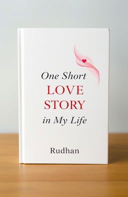 A simple book cover design for the book titled "One Short Love Story in My Life"