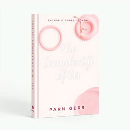 A book cover titled 'The Complexity Of Us', designed in a light baby pink theme