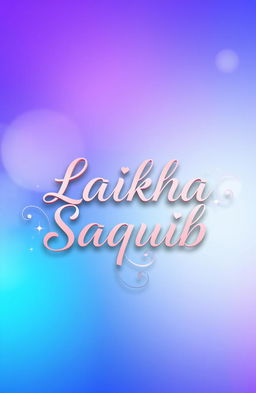 A personalized name cover design featuring the names "Laikha" and "Saquib" elegantly intertwined