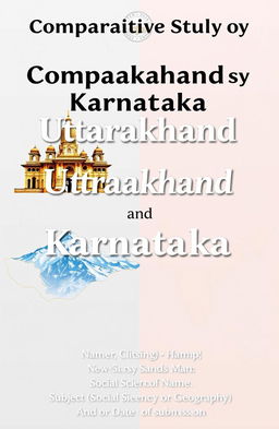 A professional and stylish title graphic titled 'Comparative Study of Uttarakhand and Karnataka' displayed prominently in a large, elegant font
