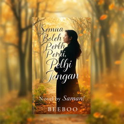 An artistic and engaging cover design for a novel titled 'Semua Boleh Pergi, Tapi Ibu Jangan' by BeeBoo