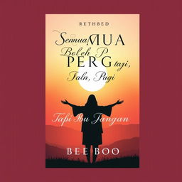A simple yet impactful cover design for a novel titled 'Semua Boleh Pergi, Tapi Ibu Jangan' by BeeBoo