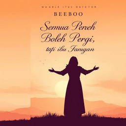 A simple yet impactful cover design for a novel titled 'Semua Boleh Pergi, Tapi Ibu Jangan' by BeeBoo