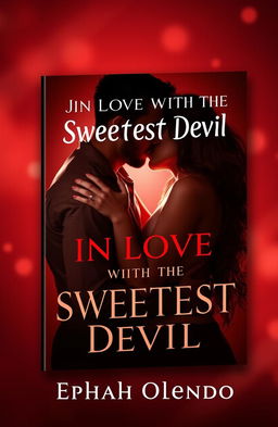 Book cover design featuring the title 'IN LOVE WITH THE SWEETEST DEVIL' by Ephah Olendo