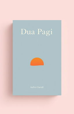 A minimalist novel cover design for a book titled 'Dua Pagi'