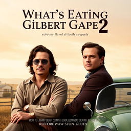 A movie poster for the sequel "What’s Eating Gilbert Grape 2", featuring a realistic design inspired by the original film poster