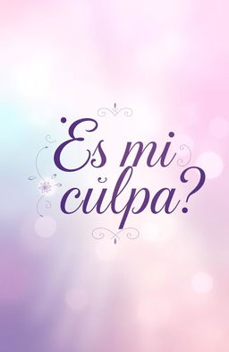 A beautifully designed text-based artwork featuring the phrase "¿Es mi culpa?" in an elegant cursive font