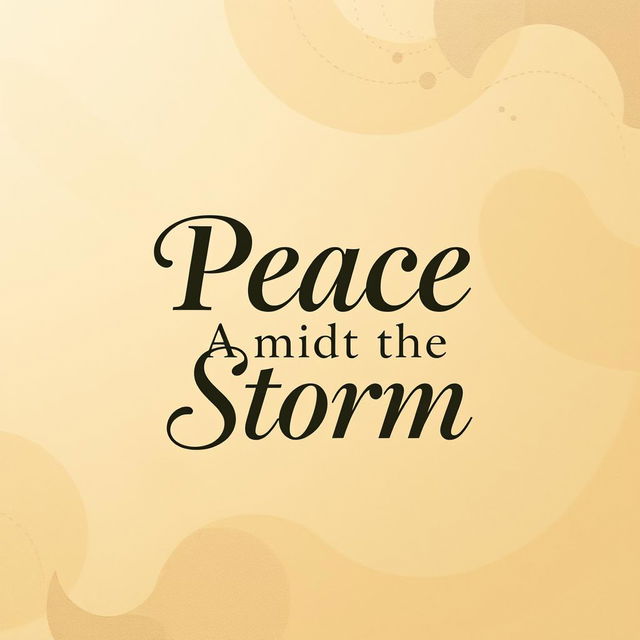 A captivating cover design featuring a rich beige background that symbolizes both storm and peace