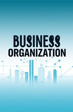 A visually striking book cover design featuring the title 'BUSINESS ORGANISATION' in bold, modern typography