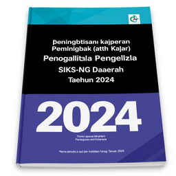 Cover buku laporan untuk tema 'Peningkatan Kapasitas Pengelola SIKS-NG Daerah Tahun 2024', menampilkan desain yang modern dan profesional