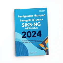 Cover buku laporan bertema 'Peningkatan Kapasitas Pengelola SIKS-NG Daerah Tahun 2024'