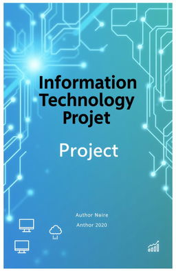 A sleek and modern cover page design for an Information Technology project