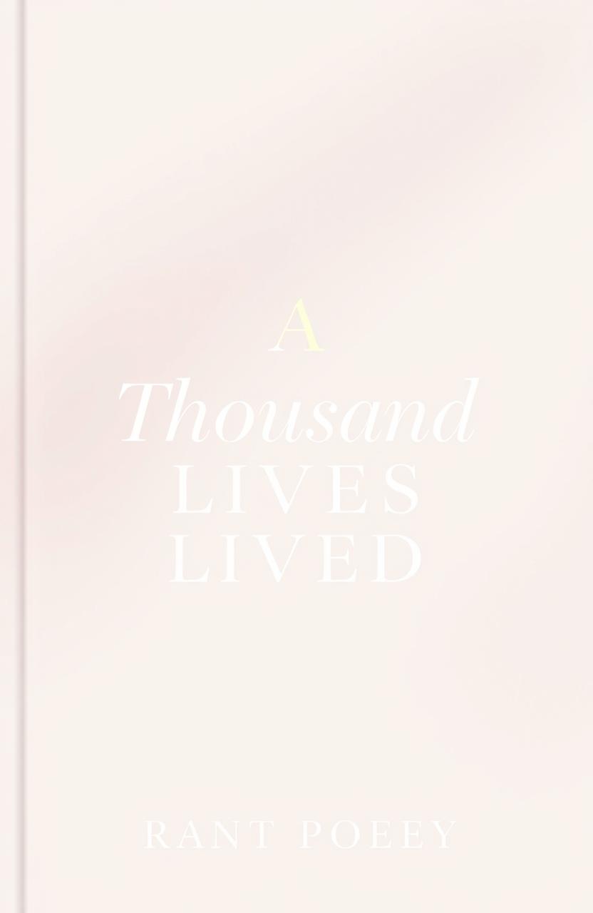 A stunning professional book cover for a poetry collection titled "A Thousand Lives Lived"
