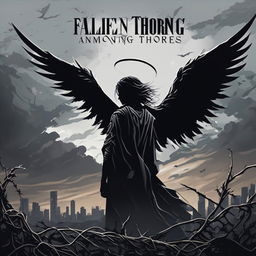 A dark and cinematic album cover for the emo/metalcore band 'Fallen Among Thorns', featuring a silhouette of a fallen angel entangled in thorny vines against a backdrop of a stormy cityscape