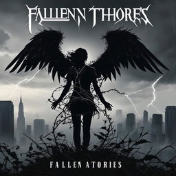 A dark and cinematic album cover for the emo/metalcore band 'Fallen Among Thorns', featuring a silhouette of a fallen angel entangled in thorny vines against a backdrop of a stormy cityscape