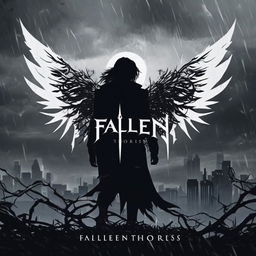 A dark and cinematic album cover for the emo/metalcore band 'Fallen Among Thorns', featuring a silhouette of a fallen angel entangled in thorny vines against a backdrop of a stormy cityscape