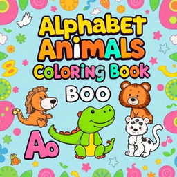 A vibrant and playful book cover for a children's coloring book themed around the alphabet and animals