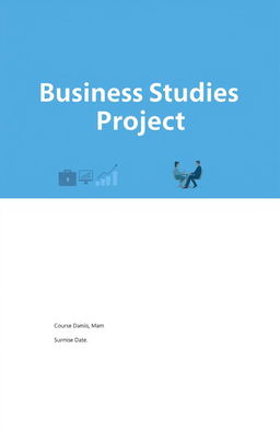 A professional and sleek cover page for a business studies project file, featuring a minimalist design with a blue and white color scheme