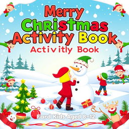 A vibrant and colorful kids activity book cover with a Christmas theme