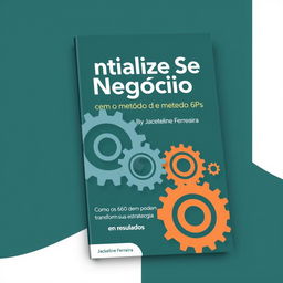 E-book cover design featuring the title "Potencialize Seu Negócio com o método 6Ps" by Jackeline Ferreira, with a subtitle "Como os 6Ps podem transformar sua estratégia em resultados"