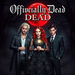 A striking book cover design for the novel 'Officially Dead', prominently featuring three vampire brothers and a teenage witch girl set against a dramatic backdrop