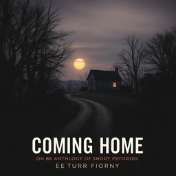 A book cover design for an anthology of short stories themed 'Coming Home'
