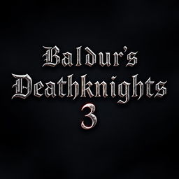 A striking and minimalist design featuring the title text 'Baldur's Deathknights 3'