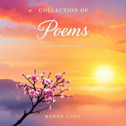 A stunning book cover design for a collection of poems, featuring a dreamy landscape with a serene sunset in vibrant colors like orange, pink, and purple