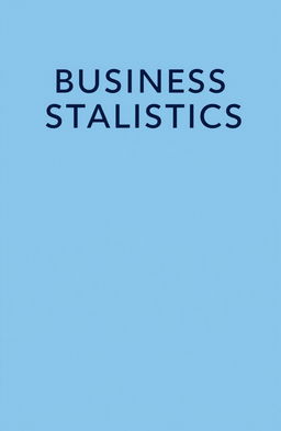 A simple and clean book cover design featuring the title 'BUSINESS STATISTICS' prominently displayed at the top in bold, modern typography