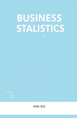 A simple and clean book cover design featuring the title 'BUSINESS STATISTICS' prominently displayed at the top in bold, modern typography